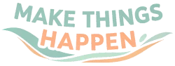 Make things happen